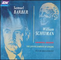 Samuel Barber, William Schuman: Choral Music von Peter Broadbent