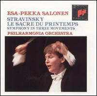 Stravinsky: Le Sacre du Printemps; Symphony in Three Movements von Esa-Pekka Salonen