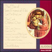 The Mass of Saint Francis of Assissi "Let Me Bring Love" von Various Artists