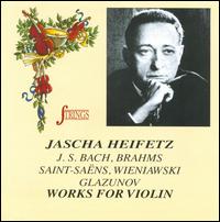 Heifetz Plays Bach, Brahms, Saint-Saëns and Others von Jascha Heifetz