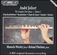 André Jolivet: The Complete Flute Music, Vol. 1 von Manuela Wiesler