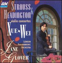 Strauss & Headington: Violin Concertos von Xue-Wei