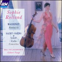 Massenet: Fantaisie; Saint-Saëns, Lalo: Cello Concertos von Sophie Rolland