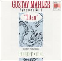 Mahler: Symphony No. 1 "Titan" von Herbert Kegel