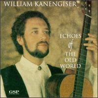 Echoes of the Old World von William Kanengiser