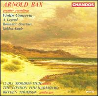 Sir Arnold Bax: Violin Concerto/A Legend/Romantic Overture/Golden Eagle von Lydia Mordkovitch