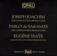 Complete Recordings/1912 Recordings von Joachim/Sarasate/Ysaye