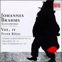 Johannes Brahms: Klavierwerke, Volume 4 (Opp. 24, 10 & 117) von Peter Rösel