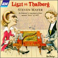 Liszt vs. Thalberg von Steven Mayer