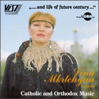 ...And Life Of Future Century: Catholic And Orthodox Music von Various Artists