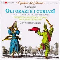Domenico Cimarosa: Gli Orazi E I Curiazi von Various Artists