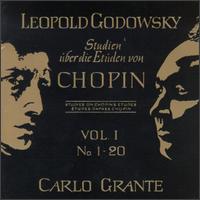 Leopold Godwosky: Studien über die Etüden von Chopin, Vol. 1: Nos. 1-20 von Carlo Grante