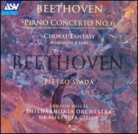 Beethoven: Piano Concerto No. 6; Choral Fantasy; Rondo in B flat von Pietro Spada