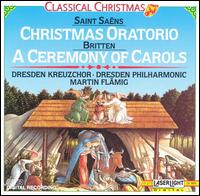 Saint Saëns: Christmas Oratorio; Britten: A Ceremony of Carol von Dresden Kreuzchor