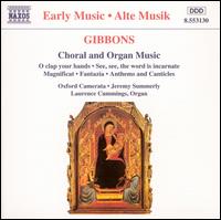 Gibbons: Choral and Organ Music von Jeremy Summerly