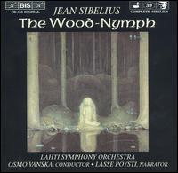 Jean Sibelius: The Wood-Nymph von Osmo Vänskä