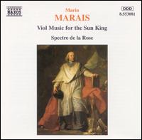 Marais: Viol Music for the Sun King von Spectre de la Rose