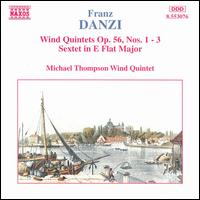 Danzi: Wind Quintets, Op. 56, Nos. 1-3; Sextet in E flat major von Michael Thompson Wind Quintet