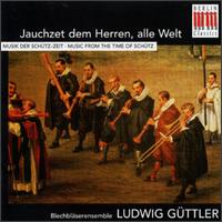 Jauchzet Dem Herren, Alle Welt von Ludwig Güttler Wind Ensemble