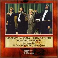 Vincenzo La Scola, Ruggero Raimondi & Luciana Serra In Concerto von Various Artists