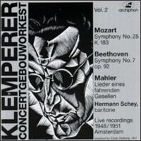 Mozart: Symphony No.25/Beethoven: Symphony No.7/Mahler: Lieder Eines Fahrenden Gesellen von Various Artists