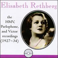 Elisabeth Rethberg: The Complete HMV, Parlophone and Victor Recordings (1927-34) von Elisabeth Rethberg