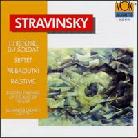 Stravinsky: L'Histoire du soldat; Septet; Pribaoutki; Ragtime von Various Artists