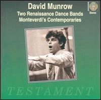 Two Renaissance Dance Bands; Monteverdi's Contemporaries von David Munrow