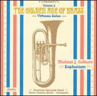 The Golden Age of Brass, Vol. 3: Virtuoso Solos with Band von Various Artists