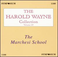 The Harold Wayne Collection, Vol. 25: The Marchesi School von Various Artists
