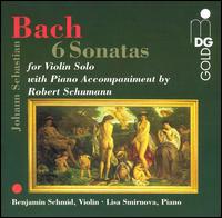 Bach: 6 Sonatas for Violin Solo with Piano Accompaniment by Robert Schumann von Benjamin Schmid