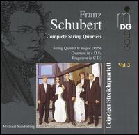 Schubert: Complete String Quartets, Vol. 3 von Leipziger Streichquartett