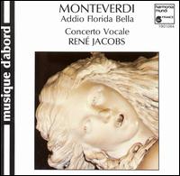Monteverdi: Addio Florida Bella von René Jacobs