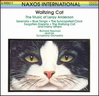 Waltzing Cat: The Music of Leroy Anderson von Richard Hayman