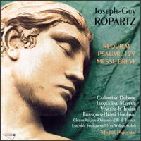 Joseph-Guy Ropartz: Requiem/Psaume 129/Messe Brève von Michel Piquemal