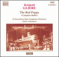 Glière: The Red Poppy (Complete Ballet) von Various Artists