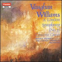 Vaughan Williams: London Symphony; Concerto Grosso von Bryden Thomson