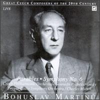 Bohuslav Martinu: Parables/Symphony No. 6 von Various Artists