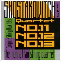Shostakovich: String Quartets Nos. 11, 12, 13 von Manhattan String Quartet