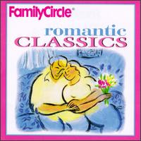 Family Circle Romantic Classics von Various Artists