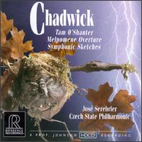 George Whitefield Chadwick: Symphonic Sketches/Melpomene Overture/Tam O'Shanter von José Serebrier