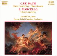 C.P.E. Bach: Oboe Concertos, Oboe Sonata; A. Marcello: Oboe Concerto von József Kiss