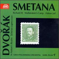Bedrich Smetana: Richard III; Wallenstein's Camp; Hakon Jarl; Dvorák: In Nature's Realm; Scherzo capriccioso von Various Artists