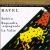 Ravel: Boléro; Rapsodie Espagnole; La Valse von Various Artists