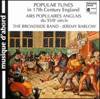 Popular Tunes in 17th Century England von Broadside Band