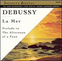 Debussy: La Mer; Prelude To The Afternoon Of a Faun; Dances von Vato Kahi