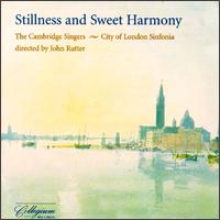 Stillness And Sweet Harmony von The Cambridge Singers