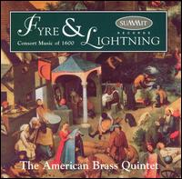 Fyre & Lightning: Consort Music of 1600 von American Brass Quintet