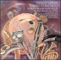 Constant Lambert: Piano Concerto & Sonata; Li-Po Poems; Mr. Bear Squash-you-all-flat von Nash Ensemble