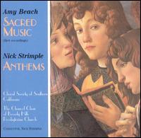 Amy Beach: Sacred Music; Nick Strimple: Anthems von Nick Strimple